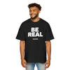 BE REAL Heavy Oversized Tee